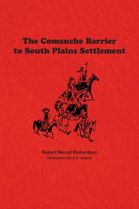 Comanche Barrier to South Plains Settlement