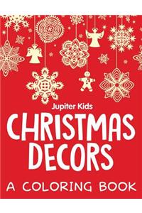 Christmas Decors (A Coloring Book)