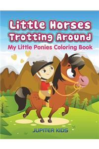 Little Horses Trotting Around