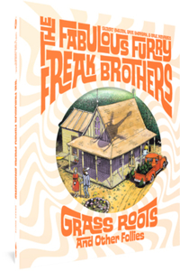 Fabulous Furry Freak Brothers: Grass Roots and Other Follies