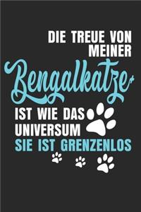 Die Treue von meiner Bengalkatze ist wie das Universum Sie ist grenzenlos: Notizbuch/Tagebuch/Aufgabenheft/120 Seiten/Linierte Seiten,6x9 Zoll