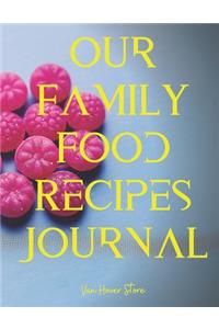 Our Family Food Recipes Journal