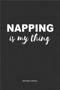 Napping Is My Thing