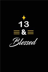 13 & Blessed