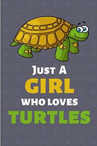 Just A Girl Who Loves Turtles
