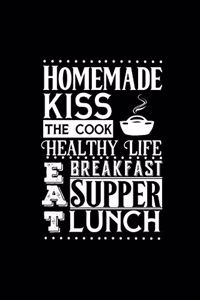 Homemade Kiss The Cook