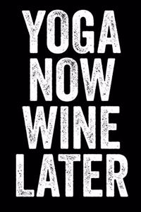 Yoga Now Wine Later