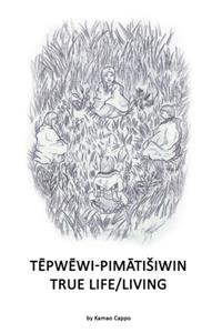 Tēpwēwi-Pimātisiwin