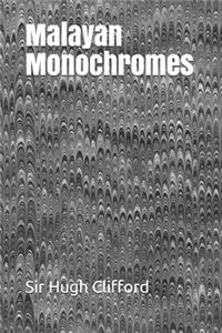 Malayan Monochromes