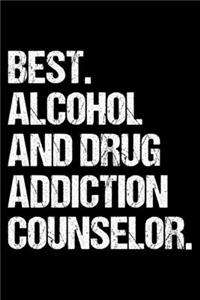 Best. Alcohol and Drug Counselor. Ever.