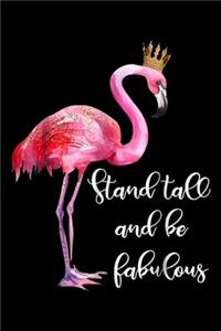 Stand Tall and be fabulous