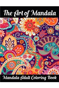 The Art of Mandala Mandala Adult Coloring Book
