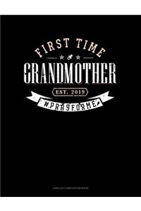 First Time Grandmother Est. 2019 #Prayforme