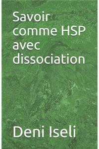 Savoir comme HSP avec dissociation
