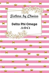 Sisters by Choice Delta Phi Omega