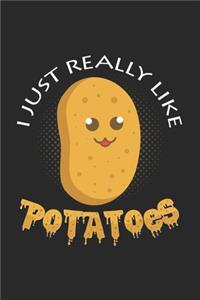 I just really like potatoes