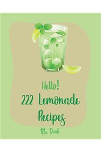 Hello! 222 Lemonade Recipes