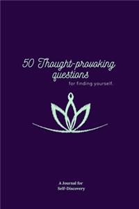 50 Thought-provoking Questions to Discover A New You