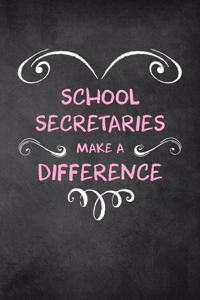 School Secretaries Make A Difference