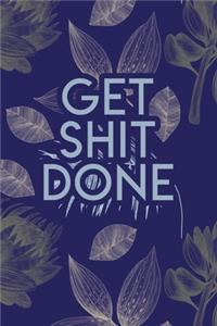 Get Shit Done