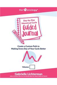 Hormonology(R) Day-by-Day Menstrual Cycle Guided Journal