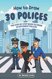 How to Draw 30 Polices