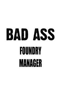 Bad Ass Foundry Manager