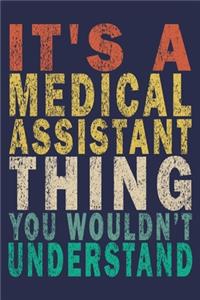 It's A Medical Assistant Thing You Wouldn't Understand