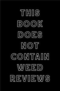 This Book Does Not Contain Weed Reviews