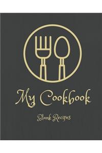 My Cookbook Blank Recipes: Every day Cookbook with Blank recipes pages, Kitchen Measurements and Formal Table Setting