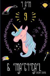 I Am 9 and Magical: Cute Unicorn Journal Lined Blank Notebook and Happy Birthday Notebook for 9 Year Old Girls, Cute Unicorn Birthday Journal Birthday Gift for 9th Birthday