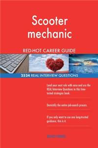 Scooter mechanic RED-HOT Career Guide; 2524 REAL Interview Questions