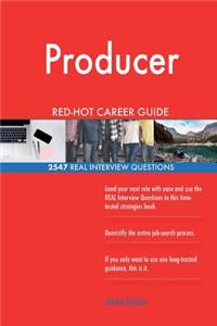 Producer RED-HOT Career Guide; 2547 REAL Interview Questions