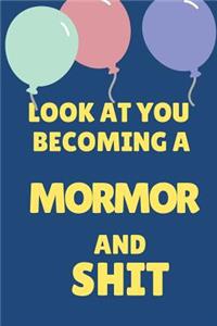 Look at You Becoming a Mormor and Shit