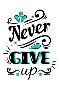 Nevwe Give Up