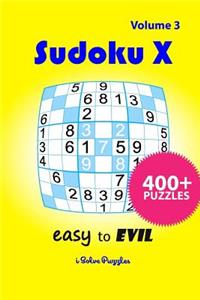 Sudoku X Easy to Evil: 400+ Puzzles