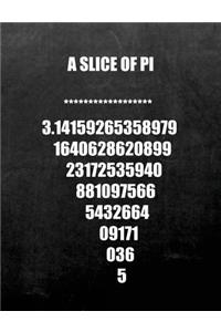 A Slice of Pi: 7.44 X 9.69 Wide Ruled Paper Notebook, Appreciation, Quote Journal or Diary Unique Inspirational Composition Book Gift for Friend, Family, Teacher - Retirement, Birthday or Gratitude Present - Black Chalkboard Cover