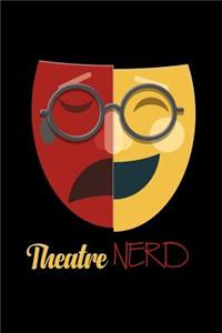 Theatre Nerd