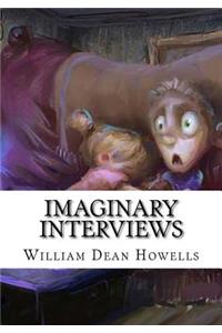 Imaginary Interviews