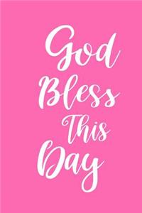 2019 Weekly Planner Inspirational God Bless This Day 134 Pages