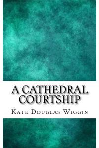 A Cathedral Courtship