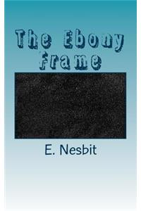 The Ebony Frame