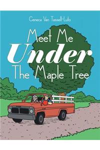 Meet Me Under the Maple Tree