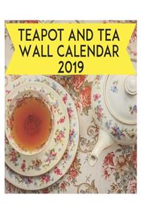 Teapot and Tea Wall Calendar 2019: Large Printable 2019 Wall Calendar