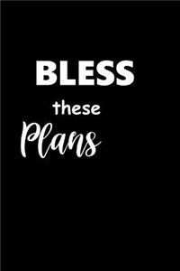 2019 Daily Planner Inspirational Saying Bless These Plans 384 Pages