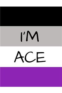 Asexual I'm Ace Asexual Flag Notebook