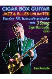 Cigar Box Guitar Jazz & Blues Unlimited - Book One 3 String