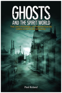 Ghosts and the Spirit World