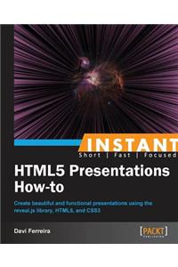 Instant HTML5 Presentations How-to