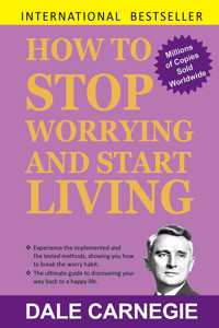 HOW TO STOP WORRYING AND START LIV